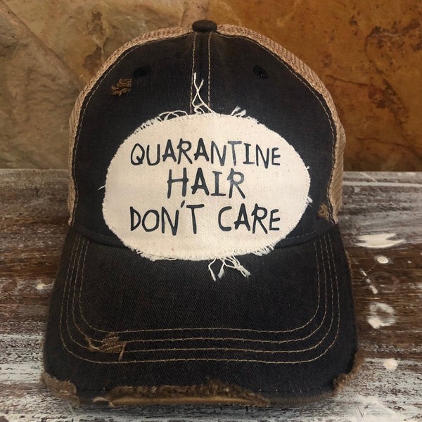 Quarantine Hair Don't Care Hat