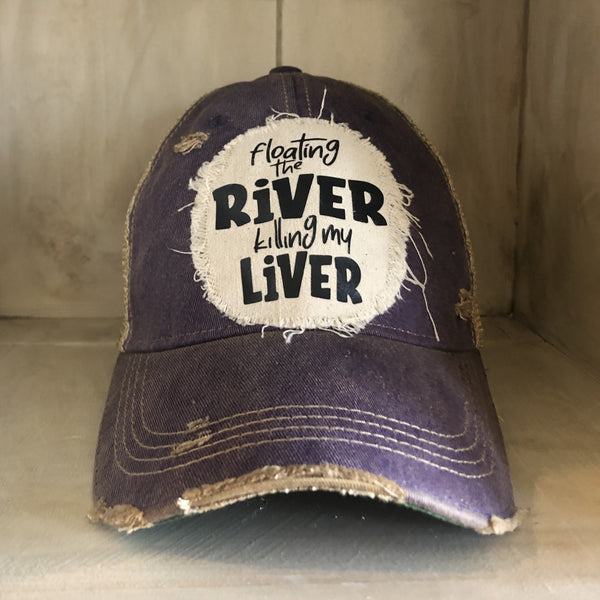 Floating the River Killing my Liver, Ball Cap, Distressed Hat, Weathered Hat