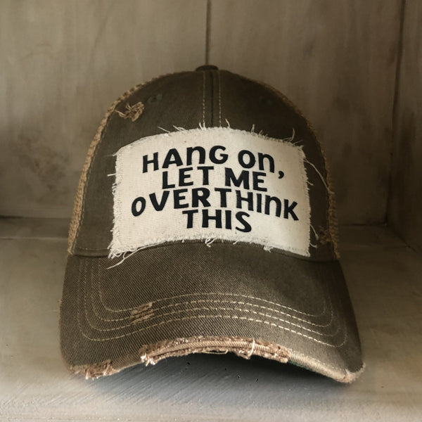 Hang On, Let Me Overthink This Hat