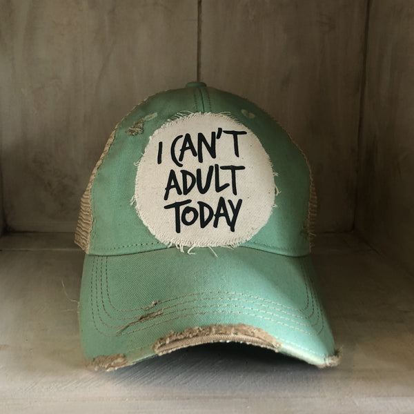 i can't adult today hat