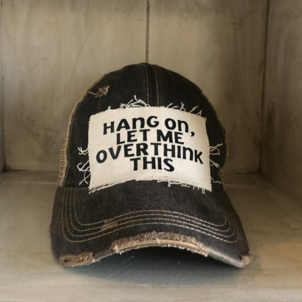 Hang On, Let Me Overthink This Hat