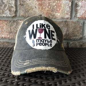 I like Wine and Maybe 3 People Hat
